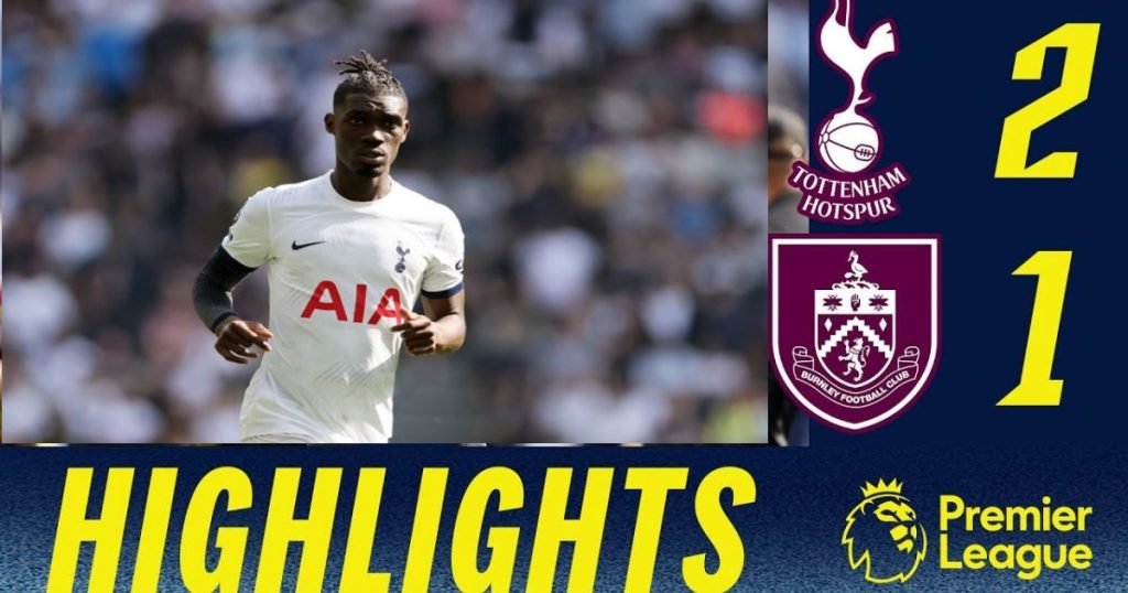 Tottenham 2 à 1 Burnley impliquaient 2 académiciens JMG bissouma et benson